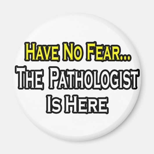 Wees niet bang, de patholoog is hier magneet (Voorkant)