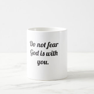 Wees niet bang God is met je. Koffiemok