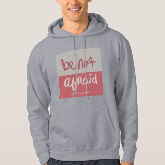 Wees niet bang hoodie (Voorkant)