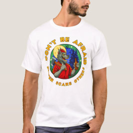 WEES NIET BANG. JAG OTHERS ANGST AAN. T-SHIRT