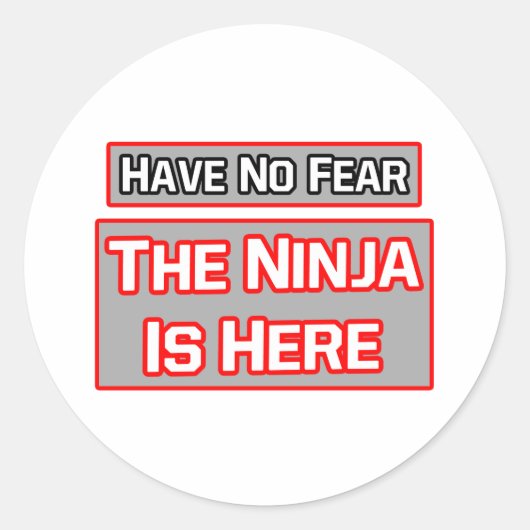 Wees niet bang.. Ninja is hier Ronde Sticker (Voorkant)
