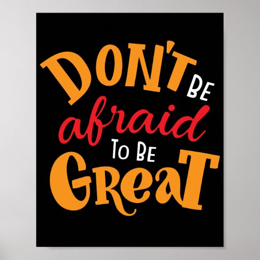 Wees niet bang om geweldig te zijn poster (Voorkant)