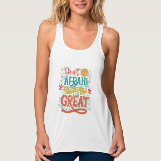 Wees niet bang om geweldig te zijn tanktop (Voorkant)