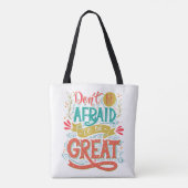 Wees niet bang om geweldig te zijn tote bag (Achterkant)