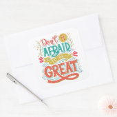 Wees niet bang om geweldig te zijn vierkante sticker (Envelop)