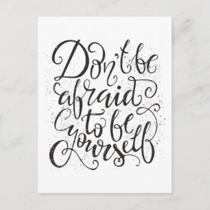 Wees niet bang om jezelf te zijn briefkaart