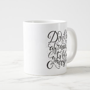 Wees niet bang om jezelf te zijn grote koffiekop