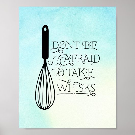 Wees niet bang om Poster Whisks Quote te nemen (Voorkant)