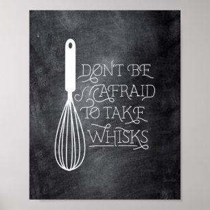 Wees niet bang om Poster Whisks Quote te nemen