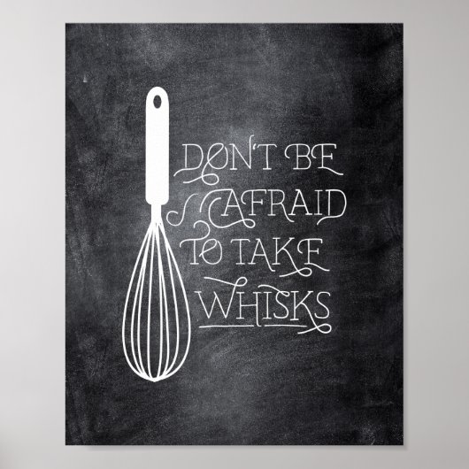 Wees niet bang om Poster Whisks Quote te nemen (Voorkant)