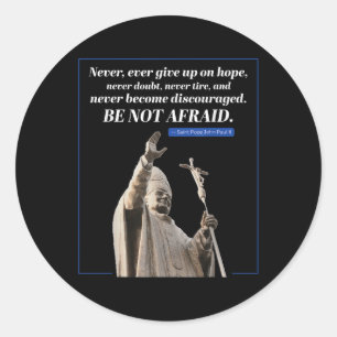 Wees niet bang om te citeren Johannes Paulus 2 Pau Ronde Sticker