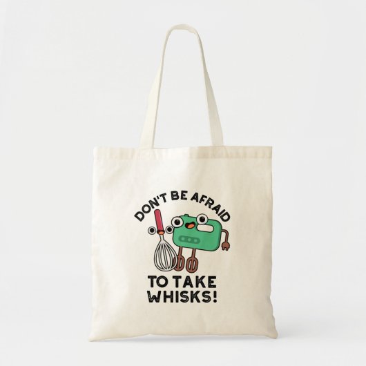 Wees niet bang om wat grappig te pakken. tote bag (Voorkant)