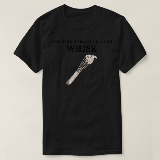 Wees niet bang om whisky te nemen t-shirt (Design voorkant)