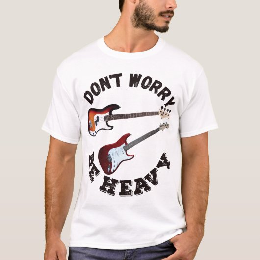 Wees niet bang om zwaar te zijn - gitaar en bas t-shirt (Voorkant)