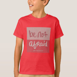 Wees niet bang t-shirt