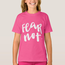 Wees niet bang t-shirt