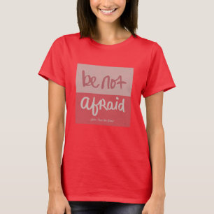 Wees niet bang t-shirt
