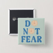 Wees Niet Bang Vierkante Button 5,1 Cm (Voorkant /achterkant)