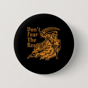 Wees niet bang voor de Reaper Gothic Death Grim Re Ronde Button 5,7 Cm