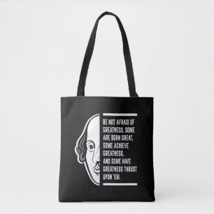 Wees niet bang voor grootheid - Shakespeare citaat Tote Bag