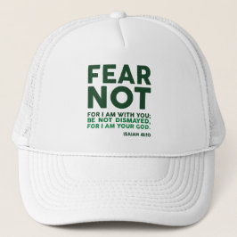 Wees niet bang, want ik ben bij je trucker pet