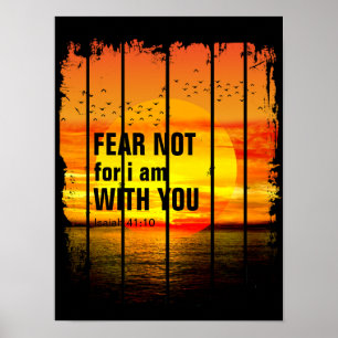 WEES NIET BANG, WANT IK BEN MET JE (jesaja 41:10) Poster
