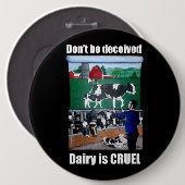 Wees niet bedrogen, Dairy is CRUEL Button (Voorkant /achterkant)