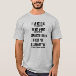 Wees niet bevreesd Jesaja 41:10 T-shirt