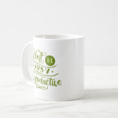 WEES NIET BEZIG, WEES PRODUCTIEF KOFFIEMOK (Voorkant links)