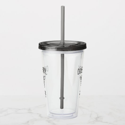 Wees niet blij acryl drinkbeker (Rechts)