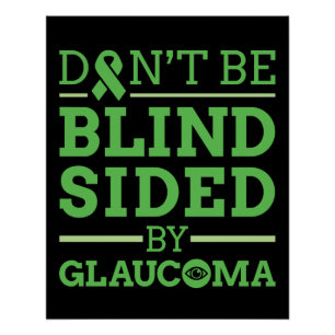 Wees niet blind door Glaucoma Perfect Poster