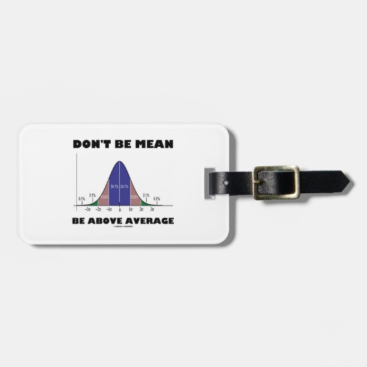 Wees niet boven het gemiddelde (Humor met een knol Bagagelabel (Voorkant horizontaal)