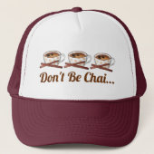Wees niet Chai (Shy) Indiaas Spiced Tea Funny Food Trucker Pet (Voorkant)