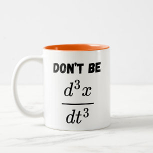 Wees niet de derde afgeleide Jerk Wiskunde Student Tweekleurige Koffiemok