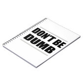 Wees niet dom, gewoon gezegde notitieboek (Linkerzijde)