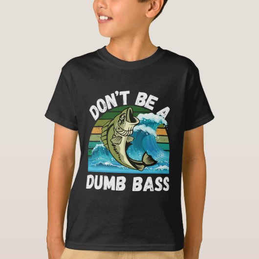 Wees niet dom - Grappige B Vissen T-shirt (Voorkant)