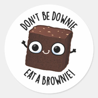 Wees niet Downie, eet een brownie positieve voedse Ronde Sticker