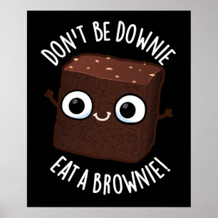 Wees Niet Downie Eet Eén Brownie Positieve Woordsp Poster