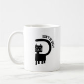 Wees niet Gekke Coffee Humor Funny Cat Witty Koffiemok (Links)