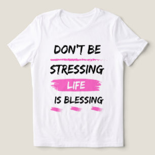 Wees niet gestrest Life is Blessing Classic 2025 Tri-Blend Shirt