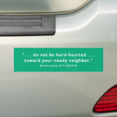 Wees Niet Hardvochtig Deut 15:7 Bumpersticker (Op auto)