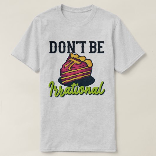 Wees niet irrationeel Retro Pi Day Wiskunde Teache T-shirt (Design voorkant)
