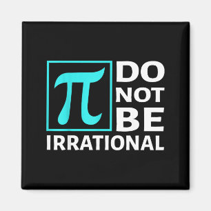 Wees Niet Irrationeel, Symbool Pi Dag Wiskunde, Ge Magneet