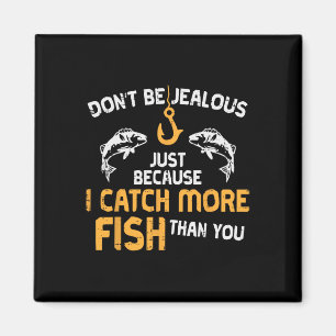 Wees Niet Jaloers Vissen Funny Visser Angler Manne Magneet