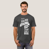 Wees niet jaloers, want ik ben meer dan 60 jaar t-shirt (Voorkant volledig)