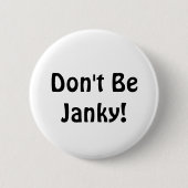 Wees niet janky!  Funny Button (Voorkant)