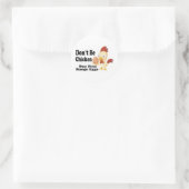 Wees niet kippenvel ronde sticker (Tas)