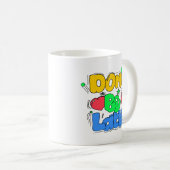 Wees niet latte koffiemok (Voorkant rechts)