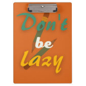 Wees niet lui, terug naar school klembord (Voorkant)