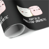 Wees niet Mallow Dramatische Marshmallow Pun Donke Cadeaupapier (Rol Hoek)